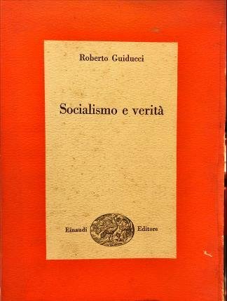 Socialismo e verità. Pamphlets di politica e cultura.