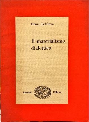 Il materialismo dialettico.