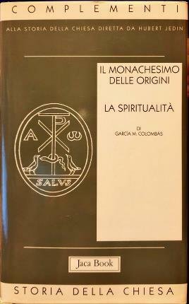 Il monachesimo delle origini. Spiritualità. Tomo 2.