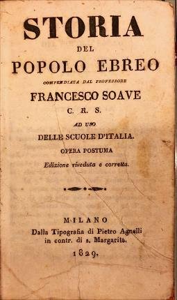 Storia del popolo Ebreo compendiata dal professore Francesco Soave C. …