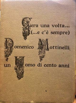 C’era una volta … (.e c’è sempre). Domenico Mottinelli un …