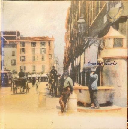 Asm un secolo.