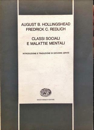 Classi sociali e malattie mentali. Introduzione e traduzione di Giovanni …