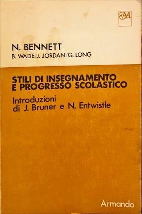 Stili di insegnamento e progresso scolastico. Introduzione di Jerome S. …