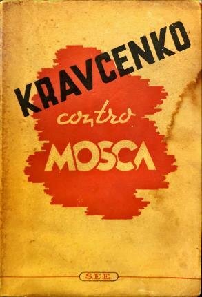 Kravcenko contro Mosca.