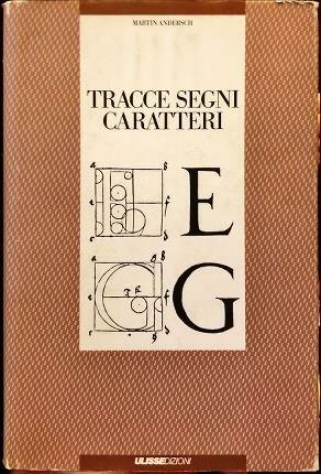 Tracce segni caratteri. Sulla scrittura dei caratteri, la sperimentazione con …