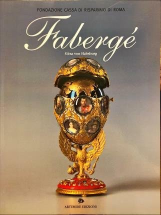 Fabergé. A cura di – edited by Franco Maria Messina.