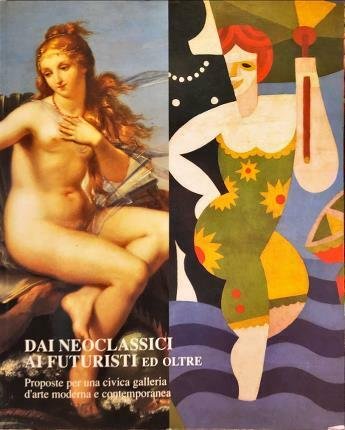 Dai Neoclassici ai Futuristi ed oltre. Proposte per una civica …
