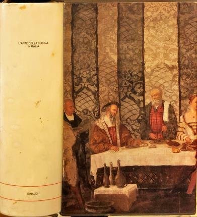 L’arte della cucina in Italia. Libri di ricette e trattati …