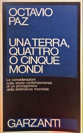 Una terra quattro o cinque mondi. Considerazioni sulla storia contemporanea.