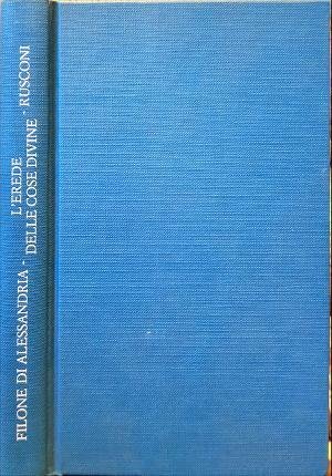 L’erede delle cose divine. Prefazione, traduzione e note di Roberto …