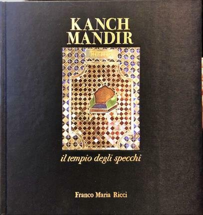 Kanch Mandir il tempio degli specchi. Introduzione e foto di …