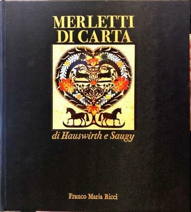 Merletti di carta (J.-J. Hauswirth e L. D. Saugy). Introduzione …