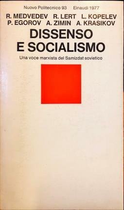 Dissenso e Socialismo. Una voce marxista del Samizdat sovietico. Con …