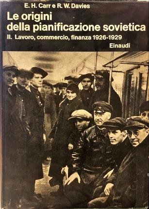 Le origini della pianificazione sovietica. 1926-1929. II. Lavoro, commercio, finanza.