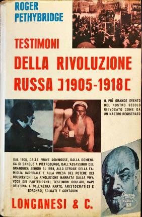 Testimoni della rivoluzione russa. Traduzione di Adriana Pellegrini.