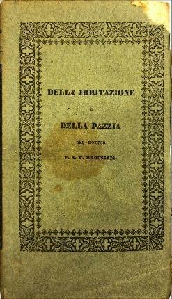 Della irritazione e della pazzia. Opera nella quale i rapporti …