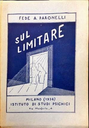 Sul limitare. Dramma spirituale seguito da un commento di Remo …