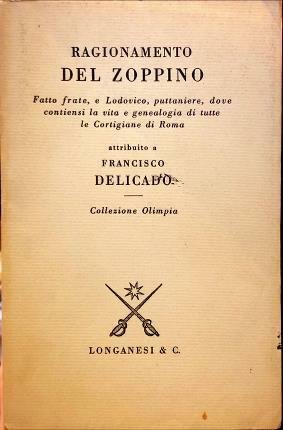 Ragionamento del Zoppino. Fatto frate, e Lodovico, puttaniere, dove contiensi …