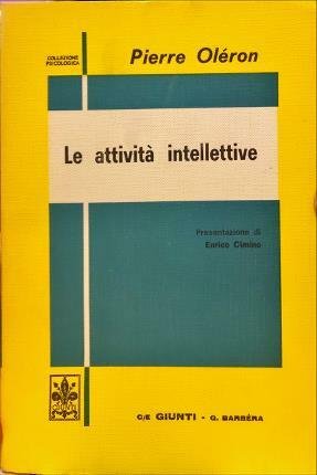 Le attività intellettive. Traduzione e presentazione di Enrico Cimino.