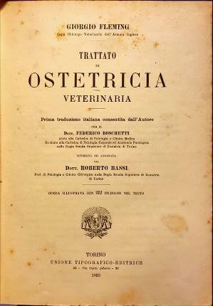 Trattato di ostetricia veterinaria. Prima traduzione italiana consentita dall’autore per …