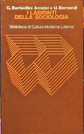 I labirinti della sociologia. Prefazione di Franco Ferrarotti.