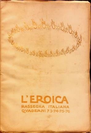 L’Eroica Quaderni 73-74-75-76. Rassegna italiana di Ettore Cozzani.