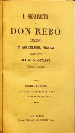 I segreti di Don Rebo. Lezioni di agricoltura pratica compilate …