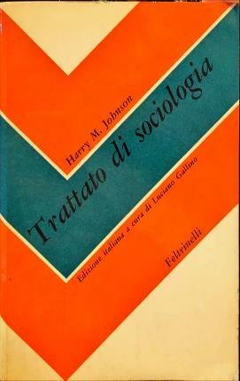 Trattato di sociologia. Direzione di Robert K. Merton. Edizione italiana …