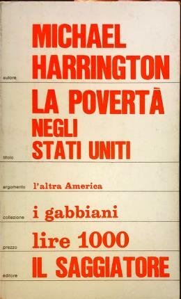 La povertà negli Stati Uniti. Con la prefazione all’edizione 1969 …
