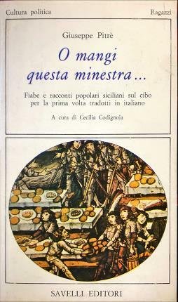 O mangi questa minestra … A cura di Cecilia Codignola.