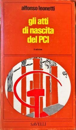 Gli atti di nascita del PCI (1920-21). A cura di …