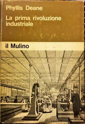 La prima rivoluzione industriale.