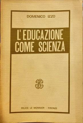 L’educazione come scienza.