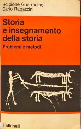 Storia e insegnamento della storia. Problemi e metodi.