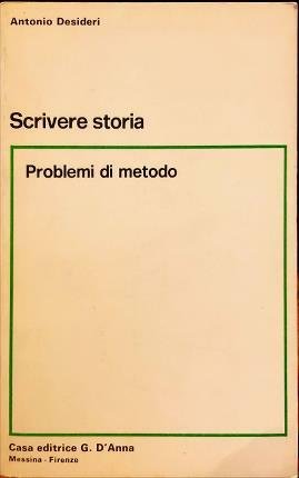 Scrivere storia. Problemi di metodo.