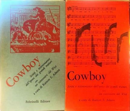 Cowboy. Antologia di scritti e documenti dell’epoca dei grandi tratturi …