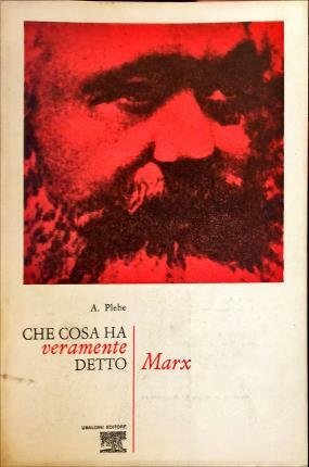 Che cosa ha veramente detto Marx.