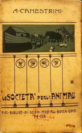 Le Società degli Animali. Con una prefazione di Cesare Lombroso. …