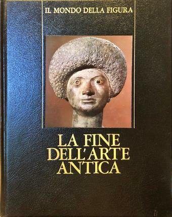 Roma. La fine dell’arte antica.
