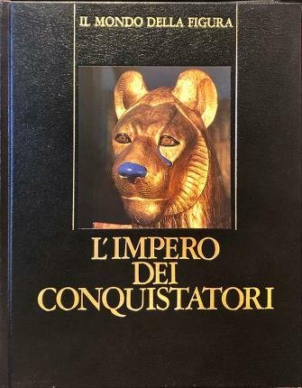 L’impero dei conquistadores. L’Egitto durante il Nuovo Regno (1560 – …