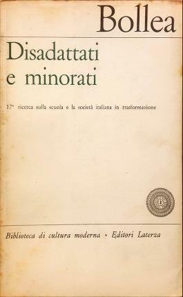 Disadattati e minorati. A cura di Giovanni Bollea. Con contributi …