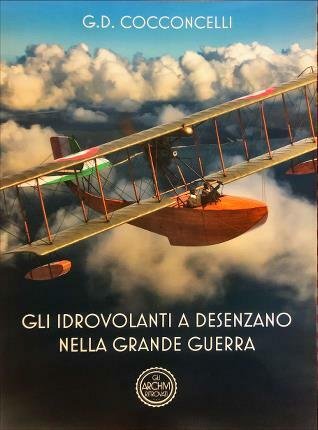 Gli idrovolanti a Desenzano nella grande guerra.