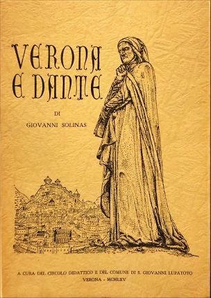 Verona e Dante. Prefazione di Francesco Zollo. Copertina di Alberto …