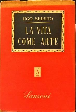 La vita come arte. Terza edizione.