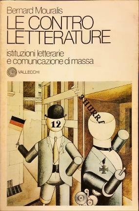 Le contro letterature. Istituzioni letterarie e comunicazione di massa.