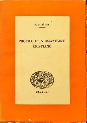 Profilo d’un umanesimo cristiano. Traduzione di Giuseppe Rensi.