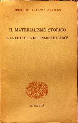 Il materialismo storico e la filosofia di Benedetto Croce.