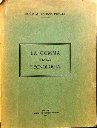 La gomma e la sua tecnologia.