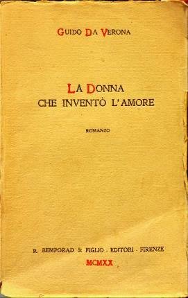 La donna che inventò l’amore. Romanzo. Ottava edizione – dal …